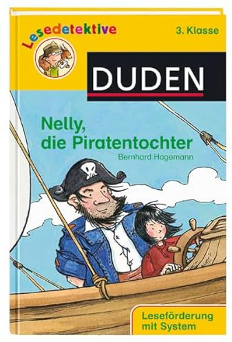 Nelly, die Piratentochter (3. Klasse) (Duden Lesedetektive)
