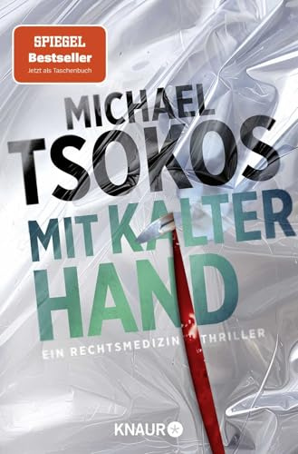 Mit kalter Hand: Ein Rechtsmedizin-Thriller | Der neue Band der SPIEGEL-Bestseller Thriller-Reihe (Die Sabine Yao-Reihe, Band 3)