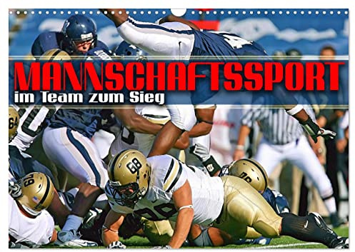 Mannschaftssport - im Team zum Sieg (Wandkalender 2026 DIN A3 quer), CALVENDO Monatskalender: Actionreiche Bilder beliebter Teamsportarten aus aller Welt (CALVENDO Sport)
