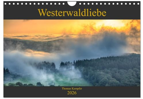 Westerwaldliebe (Wandkalender 2026 DIN A4 quer), CALVENDO Monatskalender: Impressionen vom hohen Westerwald (CALVENDO Natur)