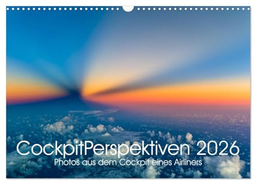 CockpitPerspektiven 2026 (Wandkalender 2026 DIN A3 quer), CALVENDO Monatskalender: Atemberaubende und einzigartige Momente, Bilder und Perspektiven aus dem Cockpit eines Airliners (CALVENDO Orte)