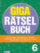 Giga-Rätselbuch 6: Rätselspaß XXL | Der perfekte Rätselmix im Großformat
