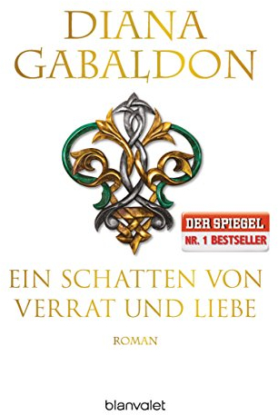 Ein Schatten von Verrat und Liebe: Roman (Die Highland-Saga, Band 8)