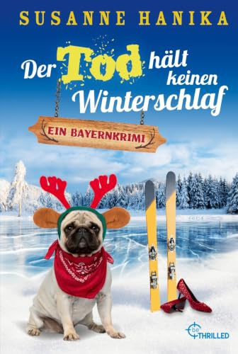 Der Tod hält keinen Winterschlaf: Ein Bayernkrimi (Sofia und die Hirschgrund-Morde)
