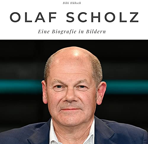 Olaf Scholz: Eine Biografie in Bildern