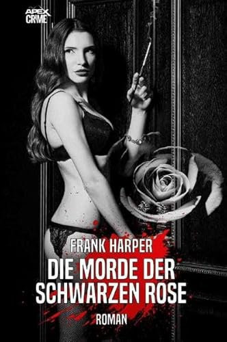 DIE MORDE DER SCHWARZEN ROSE: Der Krimi-Klassiker!