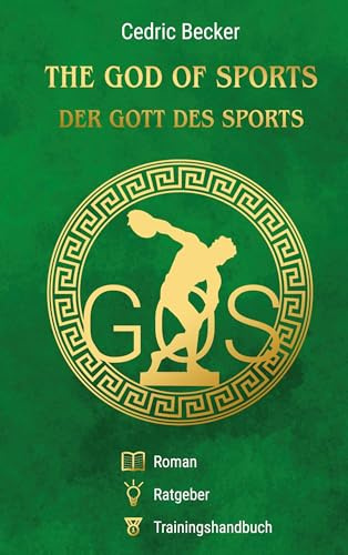 The God of Sports - Der Gott des Sports: Roman. Ratgeber. Trainingshandbuch.
