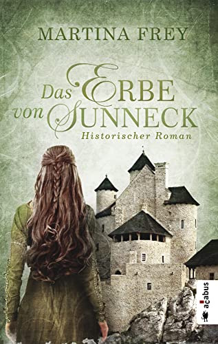 Das Erbe von Sunneck. Band 2: Historischer Roman (Die Schwestern von Sunneck)