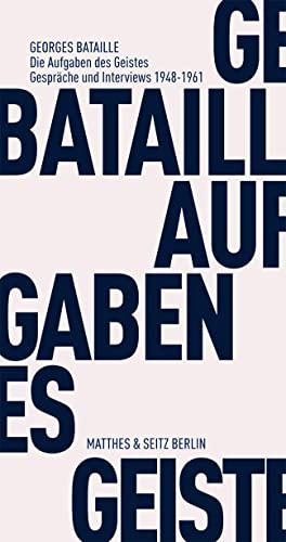 Die Aufgaben des Geistes: Gespräche und Interviews 1948 - 1961 (Fröhliche Wissenschaft)