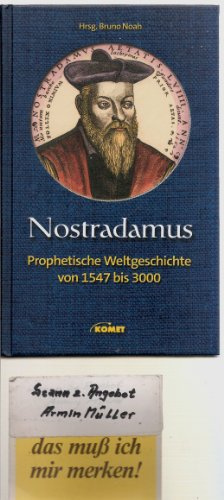 Nostradamus: Prophetische Weltgeschichte von 1547 bis 3000