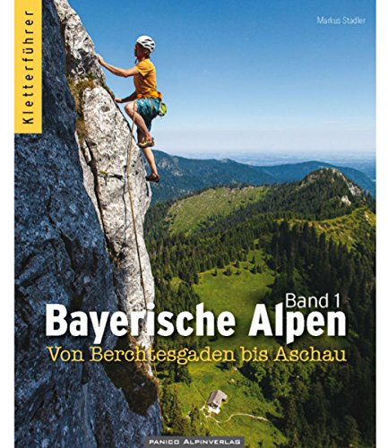 Bayerische Alpen, Band 1: Chiemgau & Berchtesgaden: Chiemgau & Berchtesgaden inkl. Kampenwand
