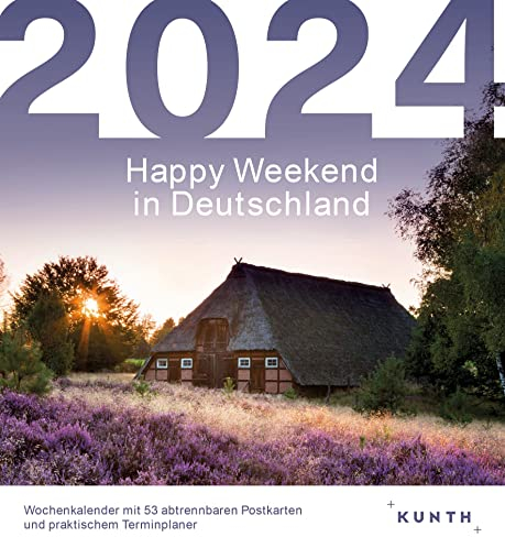 Happy Weekend in Deutschland - KUNTH Postkartenkalender 2024: Hochwertiger Tischkalender mit 53 traumhaften Postkarten (auch zum Aufhängen) (KUNTH Postkartenkalender 52 Wochen)