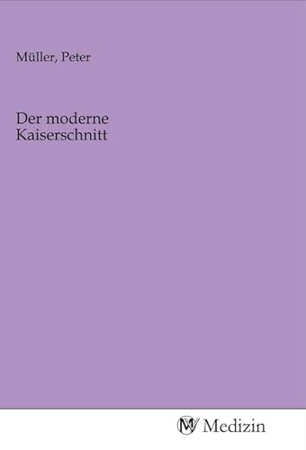 Der moderne Kaiserschnitt
