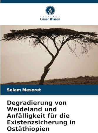 Degradierung von Weideland und Anfälligkeit für die Existenzsicherung in Ostäthiopien