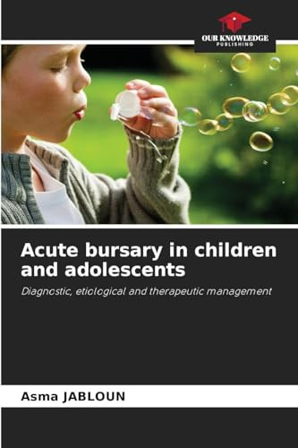 Acute bursary in children and adolescents: Diagnostic, etiological and therapeutic management