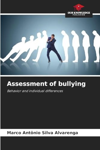 Assessment of bullying: Behavior and individual differences