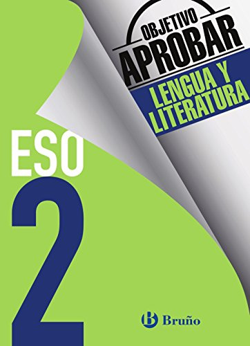 Objetivo aprobar Lengua y Literatura 2 ESO: Edición 2016