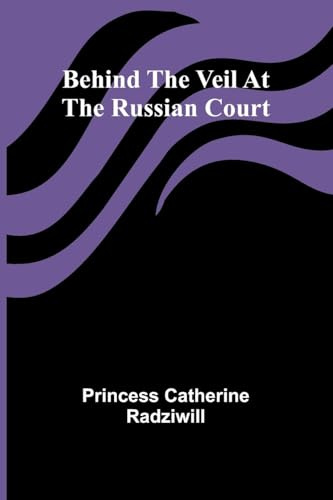 Behind the veil at the Russian court