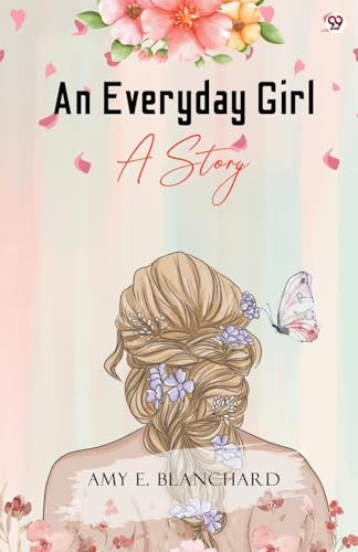 An Everyday Girl A STORY