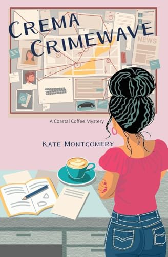 Crema Crimewave: A Coastal Coffee Mystery