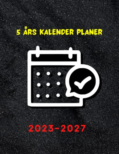 5 Års kalender Planer für 5 Jahre 2023-2027 für Frauen und Männer jeden Alters: Beginnen Sie noch heute mit der Planung Ihrer Zukunft 120 Seiten im Format 8.5x11