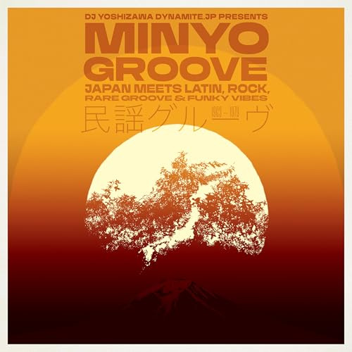 Minyo Groove 1963-1979: Japan Meets Latin, Rock, Rare Groove & Funky Vibes