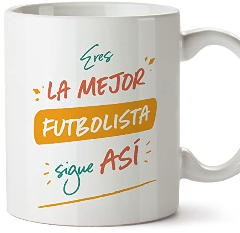 MUGFFINS Tazas para FUTBOLISTA mujer - En Español - Eres el mejor sigue así! - 11 oz / 330 ml - Regalo original y divertido
