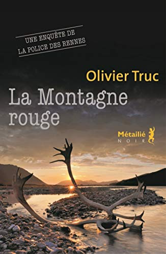 La Montagne rouge: La police des rennes, T3