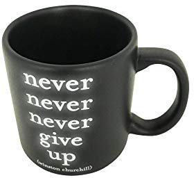 QUOTABLE CARDS Espresso Never Give Up Tasse, 1 EA