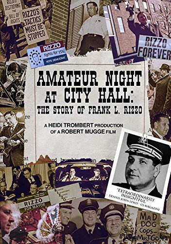 Frank L. Rizzo - Amateur Night At City Hall: The Story Of Frank L. Rizzo
