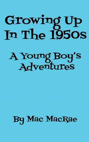 Growing Up In The 1950s