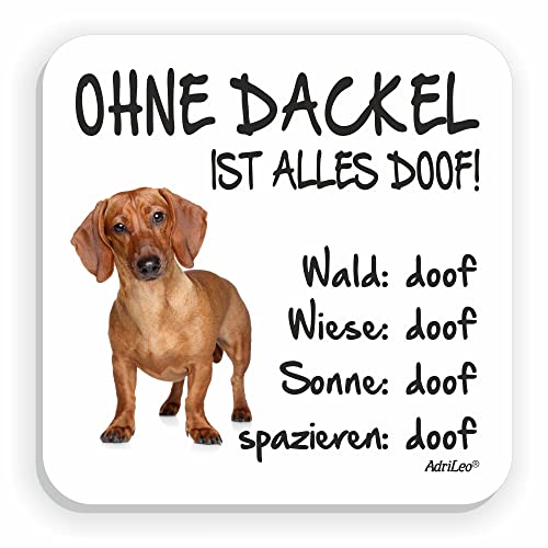 AdriLeo Kühlschrankmagnet Ohne Dackel ist Alles doof! (Kurzhaarteckel rot)