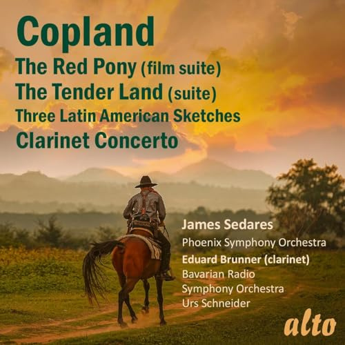 Aaron Copland: The Red Pony-Suite, Clarinet Concerto, Tender Land-Suite, Latin American Sketches