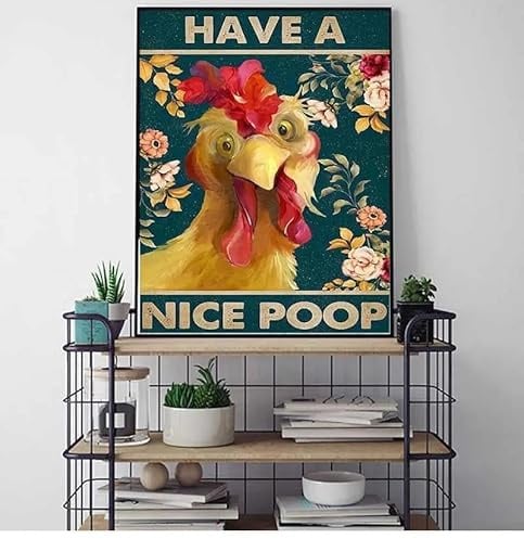 Yocheng Have A Nice Poop Poster Lustiges Huhn Tier Leinwanddruck Retro Badezimmer Wandmalerei Hahn Blick Abstraktes Zimmer Wohnkultur 30x40cm ohne Rahmen