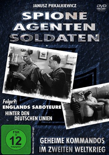 Spione, Agenten. Soldaten - Englands Saboteure hinter den deutschen Linien