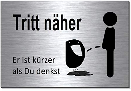 Tritt näher er ist kürzer als du denkst-Toilette-Bad-WC-Klo-Türschild-15 x 10 cm-Schild-Alu.-Edelstahloptik silber mattgebürstet Hinweisschild-Warnschild (1905-91 mit Klebepads)