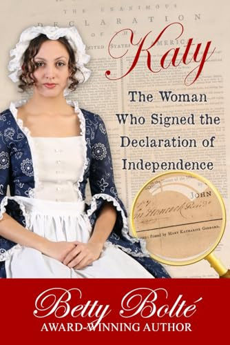 Katy: The Woman Who Signed the Declaration of Independence