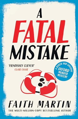 A Fatal Mistake: A 1960s Oxford Mystery and Police Procedural About a Deadly University Scandal (Ryder and Loveday) (Book 2)