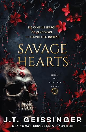 Savage Hearts: A spicy dark Mafia romance from the TikTok sensation: 3 (Queens and Monsters, 3)