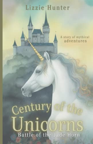 Century of the Unicorns: Battle of the Jade Horn