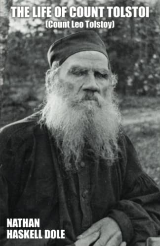 The Life of Count Tolstoi (Count Leo Tolstoy)
