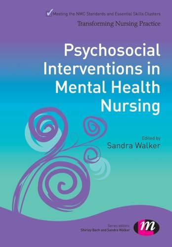 Psychosocial Interventions in Mental Health Nursing (Transforming Nursing Practice Series)