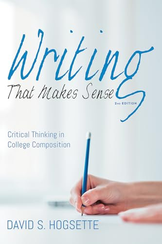 Writing That Makes Sense, 2nd Edition: Critical Thinking in College Composition