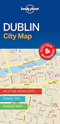 Lonely Planet Dublin City Map: Walking Tour, Travel Tips, Must-See Highlights. Easy-Fold & Waterproof