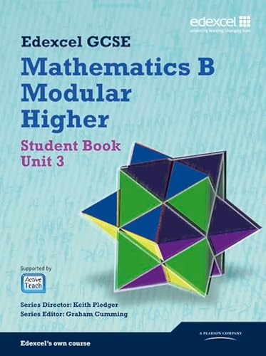 GCSE Mathematics Edexcel 2010: Spec B Higher Unit 3 Student Book (GCSE Maths Edexcel 2010)