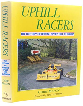 Uphill Racers: The History of British Speed Hill Climbing