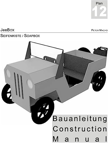 JeeBox - Seifenkisten Bauanleitung - Soapbox Construction Manual dt./engl.: Bau deine eigene Seifenkiste - Build your own soapbox