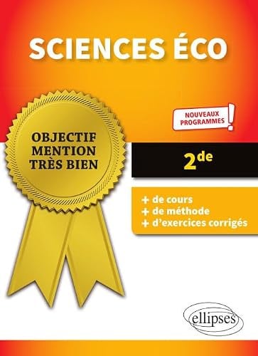Sciences éco - Seconde - conforme aux nouveaux programmes de la réforme du BAC