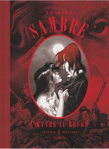 Sambre - L'OEuvre au rouge - Livre 01: 1847-1848