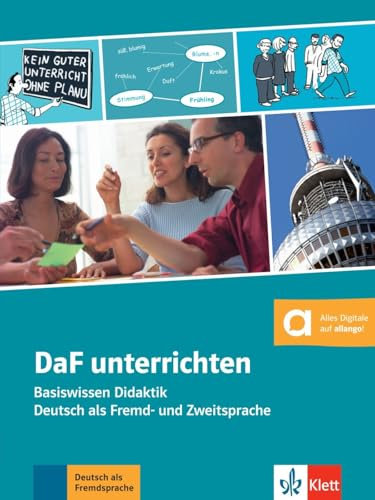 DaF unterrichten: Basiswissen Didaktik - Deutsch als Fremd- und Zweitsprache. Buch + Online